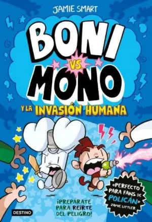 Boni Vs. Mono 2. Boni Vs. Mono y la Invasión Humana