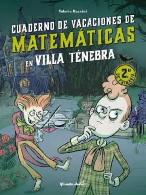 Villa Ténebra. Cuaderno de Vacaciones de Matemáticas. 2. º de Primaria