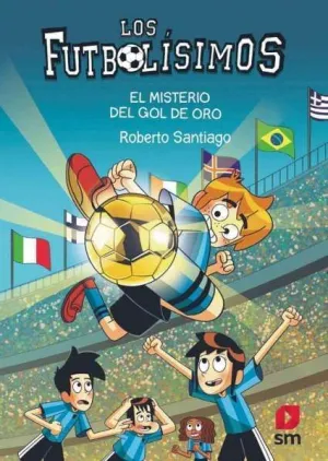 Los Futbolísimos 25: el Misterio del Gol de Oro