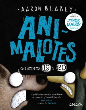 Animalotes 19 y 20: la Serpiente y la Bestia / una Cosa Mas