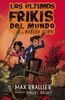 Ultimos Frikis del Mundo y la Marcha Zombi,Los 2 -