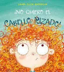 No Quiero el Cabello Rizado!
