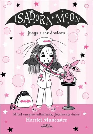 Isadora Moon 13. Juega a Ser Doctora