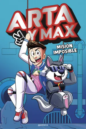 Arta y Max 2. Mision Imposible