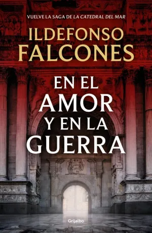 En el Amor y en la Guerra (La Catedral del Mar 3)